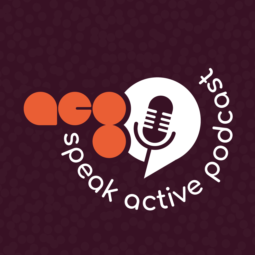Speak Active Podcast.